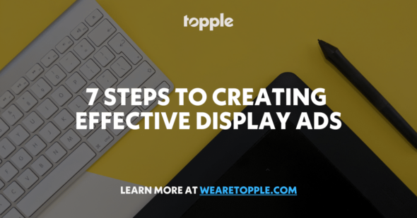 7 steps to creating effective display ads