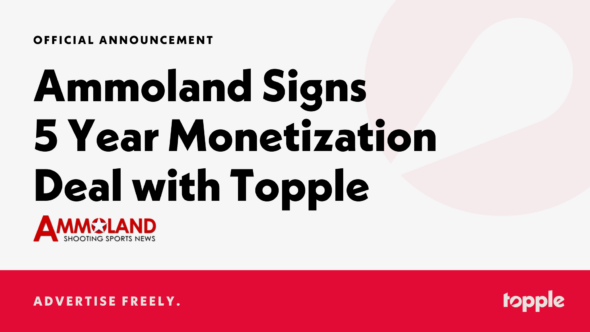 Ammoland and Topple Publisher Monetization