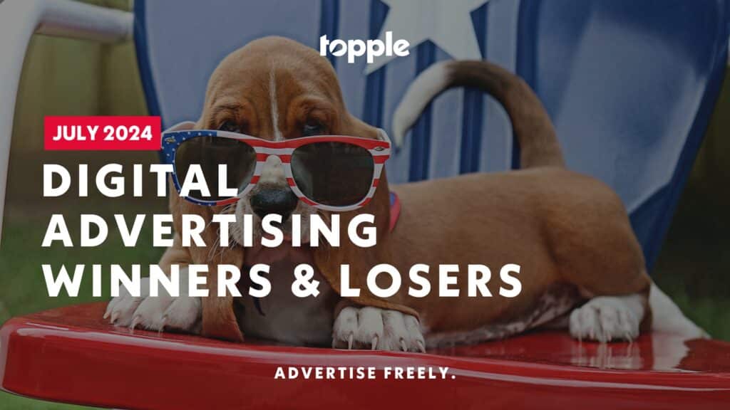 July’s Digital Advertising Winners and Losers